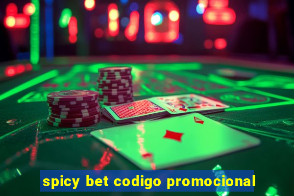 spicy bet codigo promocional